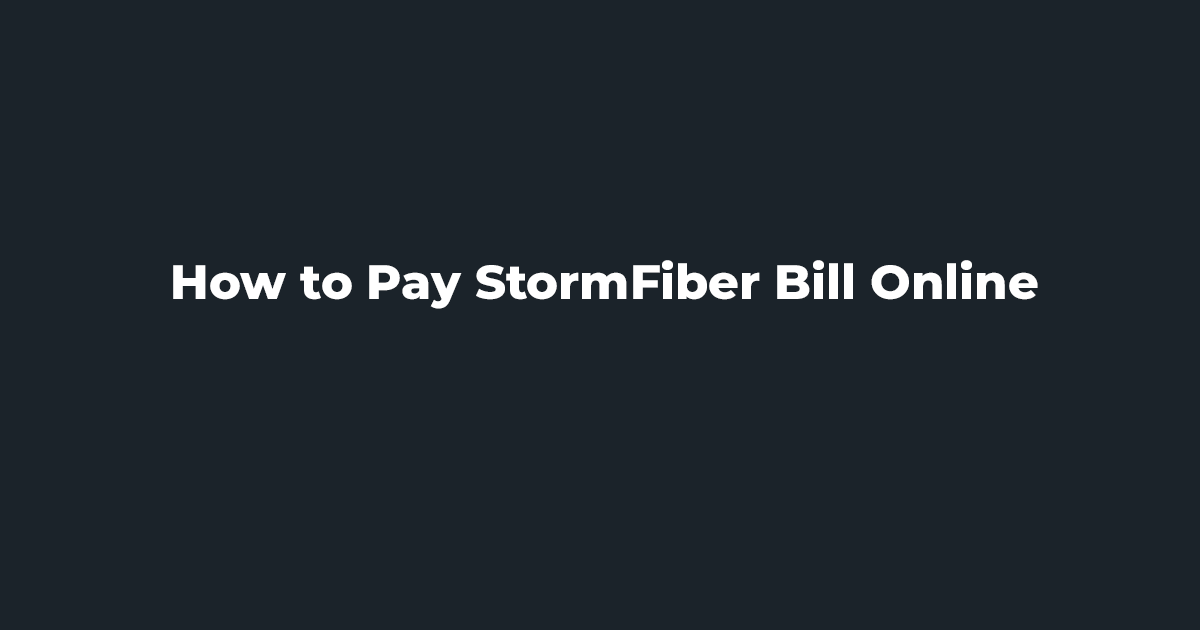 Featured-Image-How-to-Pay-StormFiber-Bill-Online